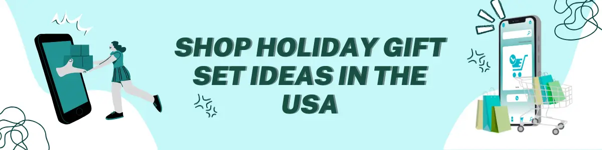 Shop Holiday Gift Set Ideas in the USA Blog Post 1